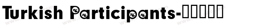 Turkish Participants字体转换
